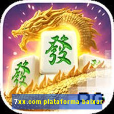 7xx.com plataforma baixar